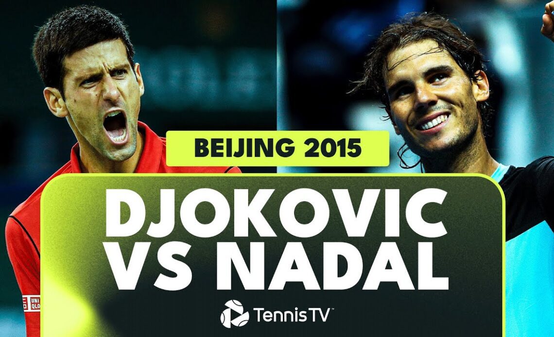 EPIC Novak Djokovic vs Rafael Nadal Beijing Final! 🏆 | Beijing 2015 Extended Highlights
