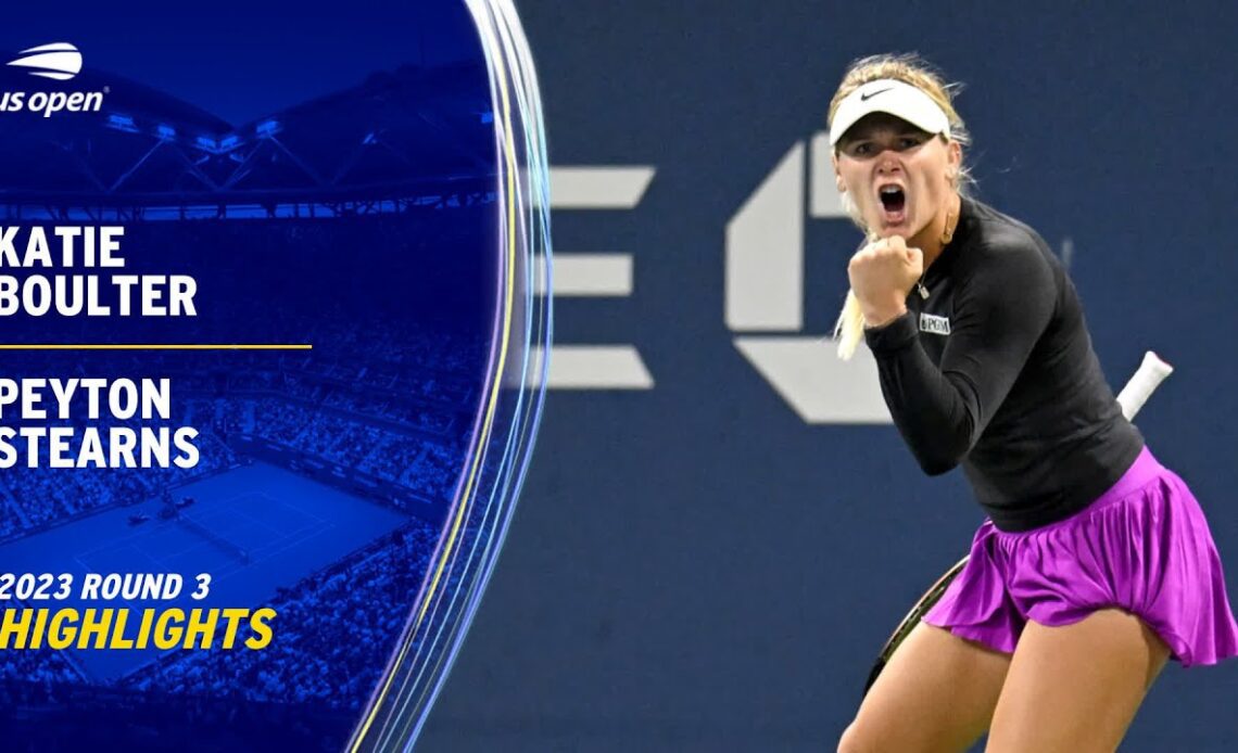 Katie Boulter vs. Peyton Stearns Highlights | 2023 US Open Round 3