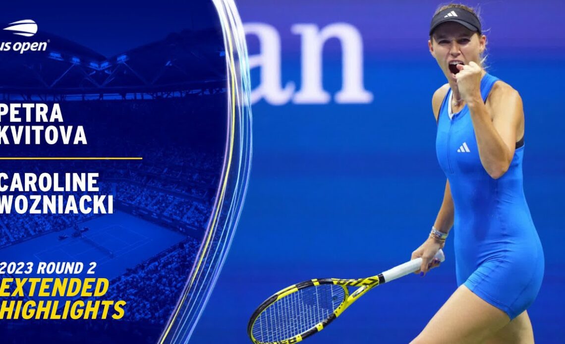 Petra Kvitova Vs Caroline Wozniacki Extended Highlights 2023 Us Open