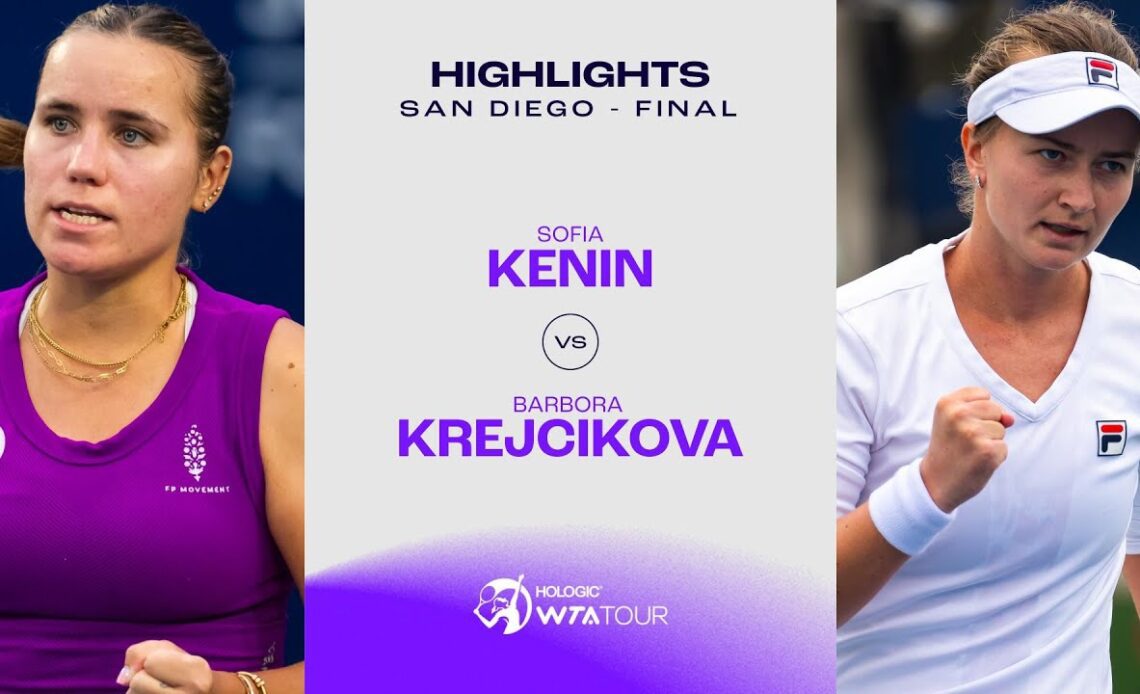 Sofia Kenin vs. Barbora Krejcikova | 2023 San Diego Final | WTA Match Highlights