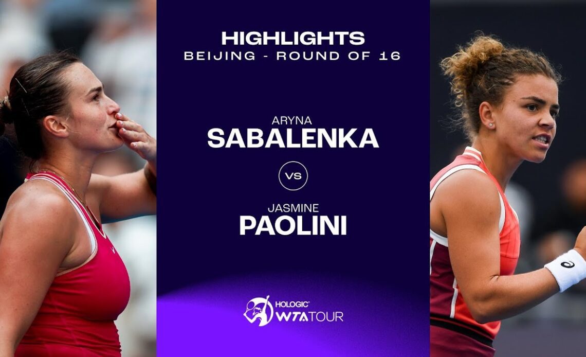 Aryna Sabalenka vs. Jasmine Paolini | 2023 Beijing Round of 16 | WTA Match Highlights