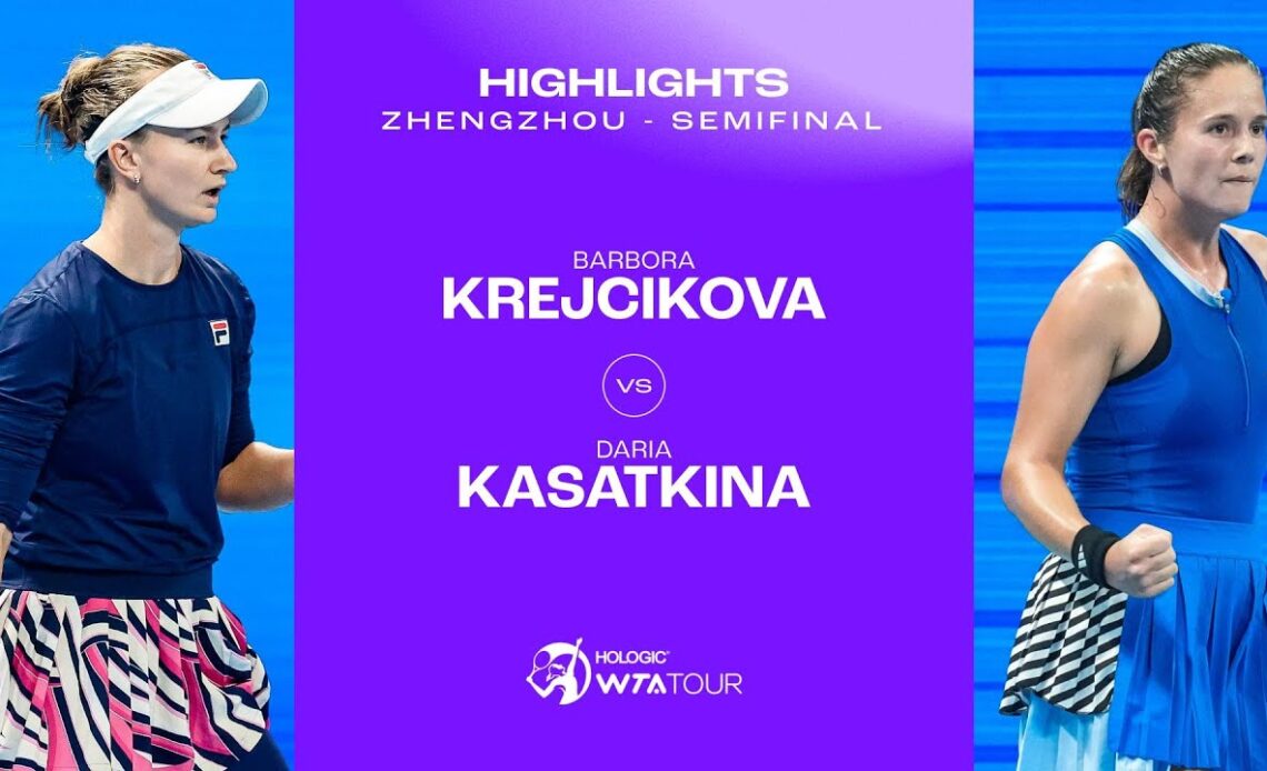 Barbora Krejcikova vs. Daria Kasatkina | 2023 Zhengzhou Semifinal | WTA Match Highlights