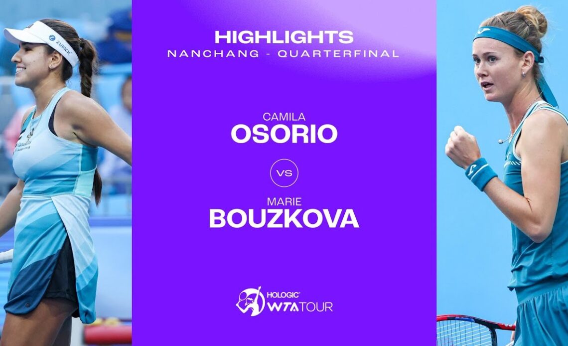 Camila Osorio vs. Marie Bouzkova | 2023 Nanchang Quarterfinal | WTA Match Highlights