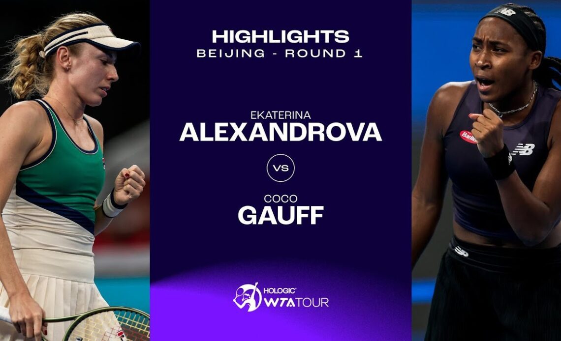 Coco Gauff vs. Ekaterina Alexandrova | 2023 Beijing Round 1 | WTA Match Highlights