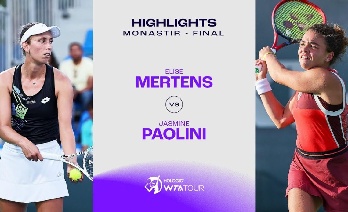Elise Mertens vs Jasmine Paolini | 2023 Monastir Final | WTA Match Highlights