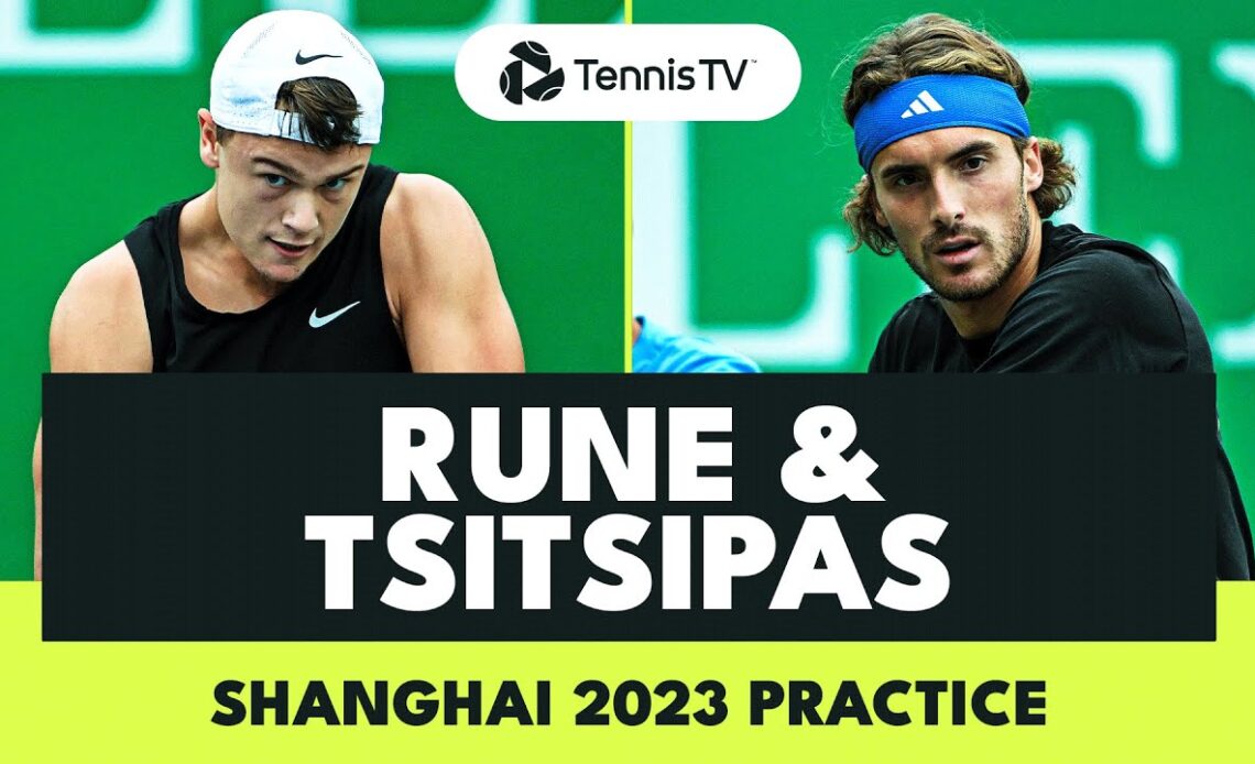 Holger Rune & Stefanos Tsitsipas Practice Highlights | Shanghai 2023