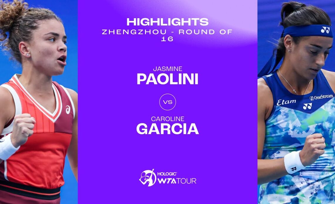 Jasmine Paolini vs. Caroline Garcia | 2023 Zhengzhou Round of 16 | WTA Match Highlights