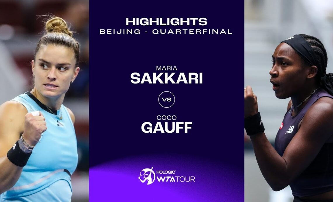 Maria Sakkari vs. Coco Gauff | 2023 Beijing Quarterfinal | WTA Match Highlights