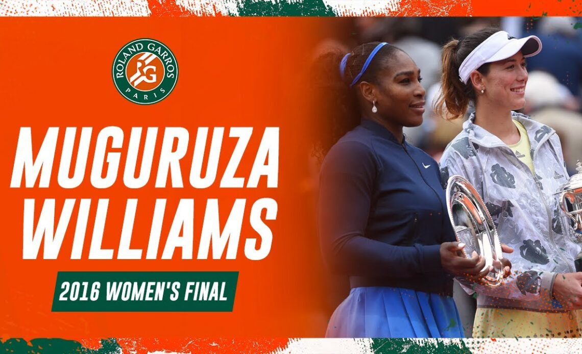 🇪🇸 Muguruza vs S. Williams 🇺🇸 2016 Women's final | Roland-Garros Classic Match