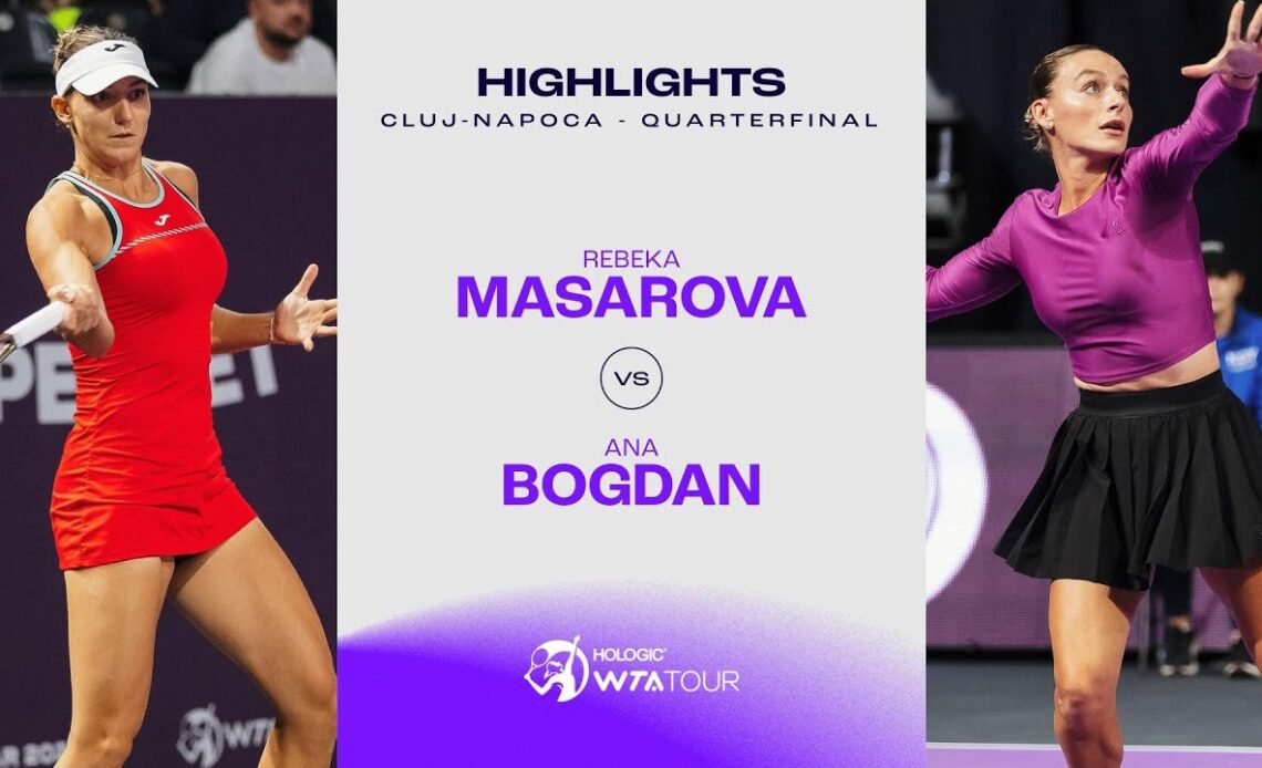 Rebeka Masarova vs. Ana Bogdan | 2023 Cluj-Napoca Quarterfinal | WTA Match Highlights