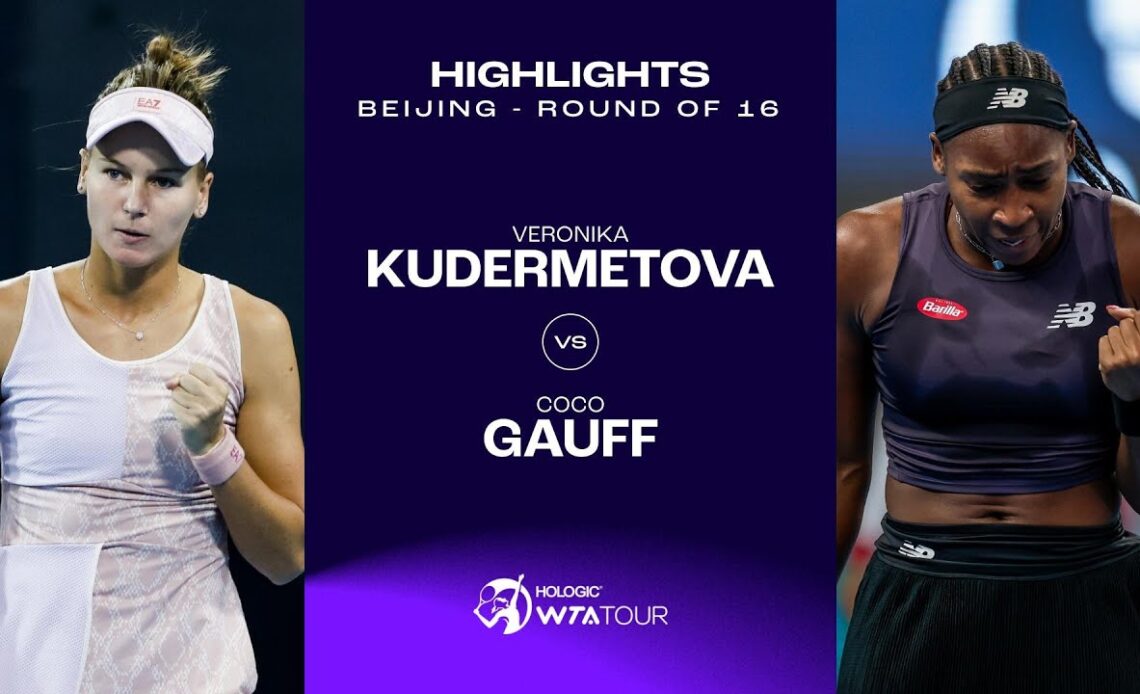 Veronika Kudermetova vs. Coco Gauff | 2023 Beijing Round of 16 | WTA Match Highlights