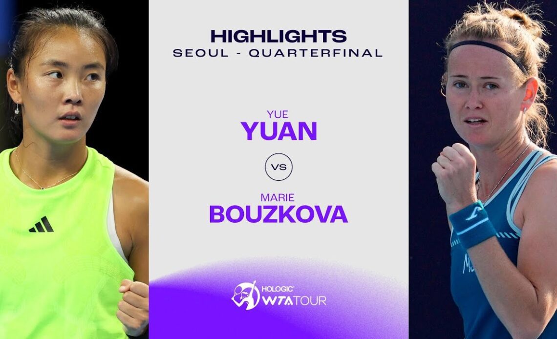 Yue Yuan vs. Marie Bouzkova | 2023 Seoul Quarterfinal | WTA Match Highlights