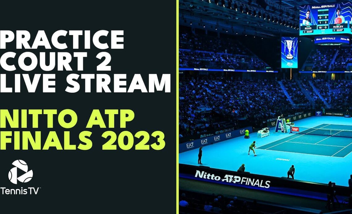 LIVE PRACTICE STREAM: Nitto ATP Finals 2023 | Practice Court 2