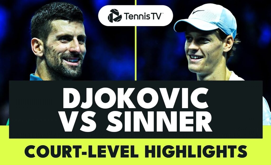 Novak Djokovic vs Jannik Sinner: Court-Level Highlights | Nitto ATP Finals 2023