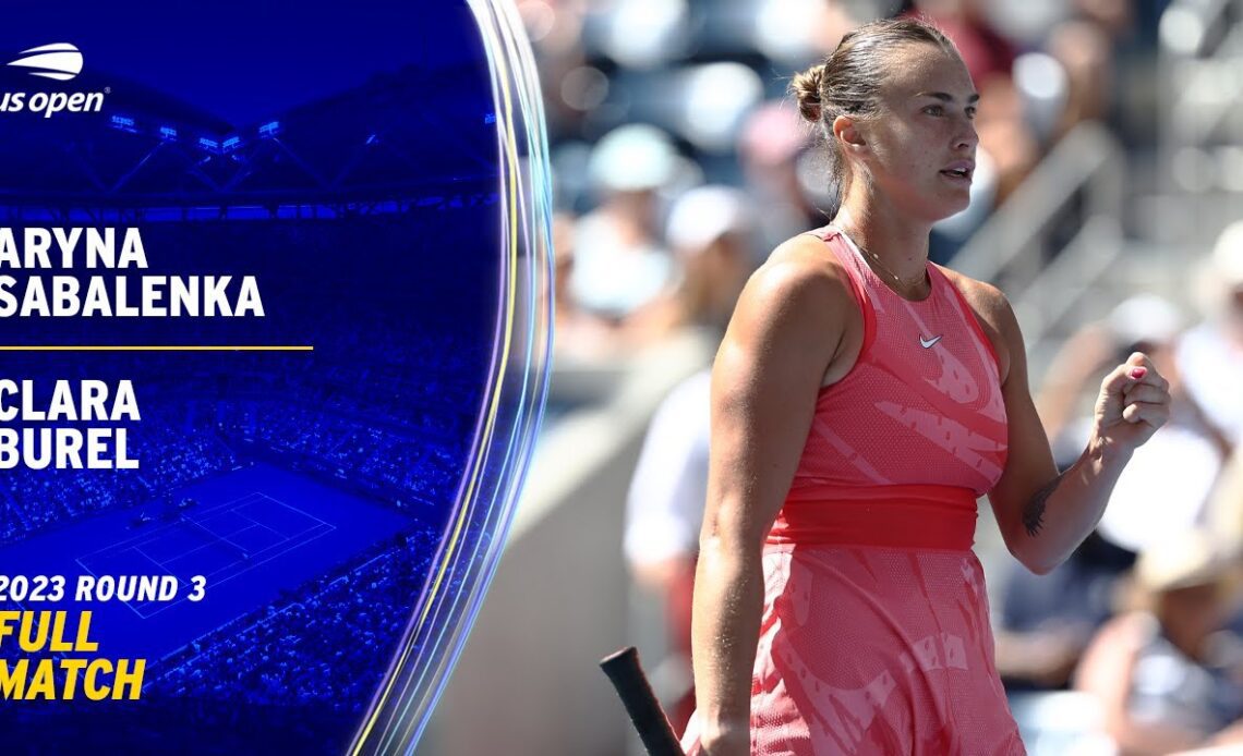 Aryna Sabalenka vs. Clara Burel Full Match | 2023 US Open Round 3