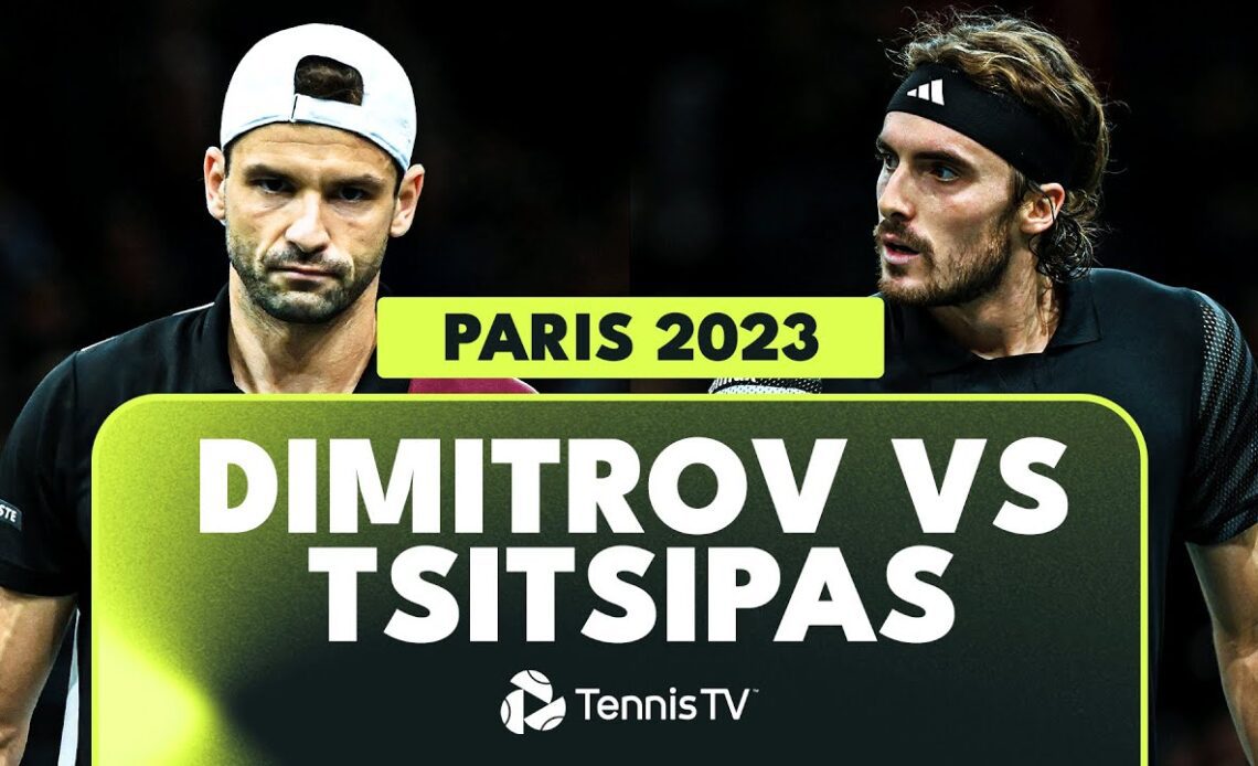 Grigor Dimitrov vs Stefanos Tsitsipas EPIC Match Highlights | Paris 2023