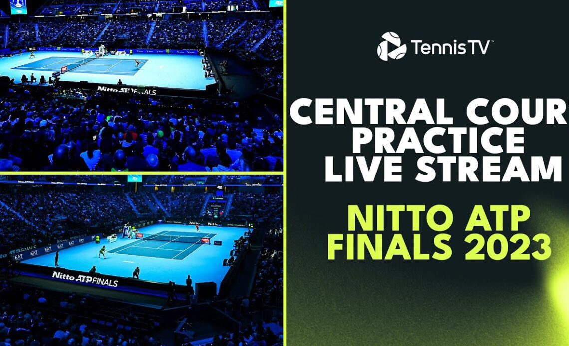 LIVE PRACTICE STREAM: Nitto ATP Finals 2023 | Centre Court