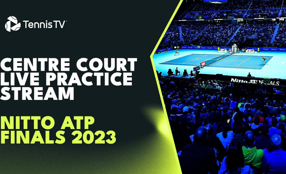 LIVE PRACTICE STREAM: Nitto ATP Finals Centre Court