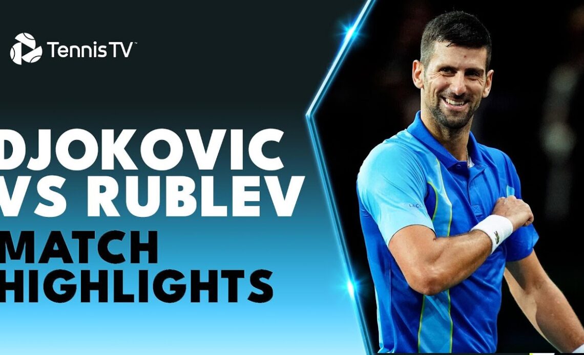 Novak Djokovic vs Andrey Rublev Match Highlights! | Paris 2023