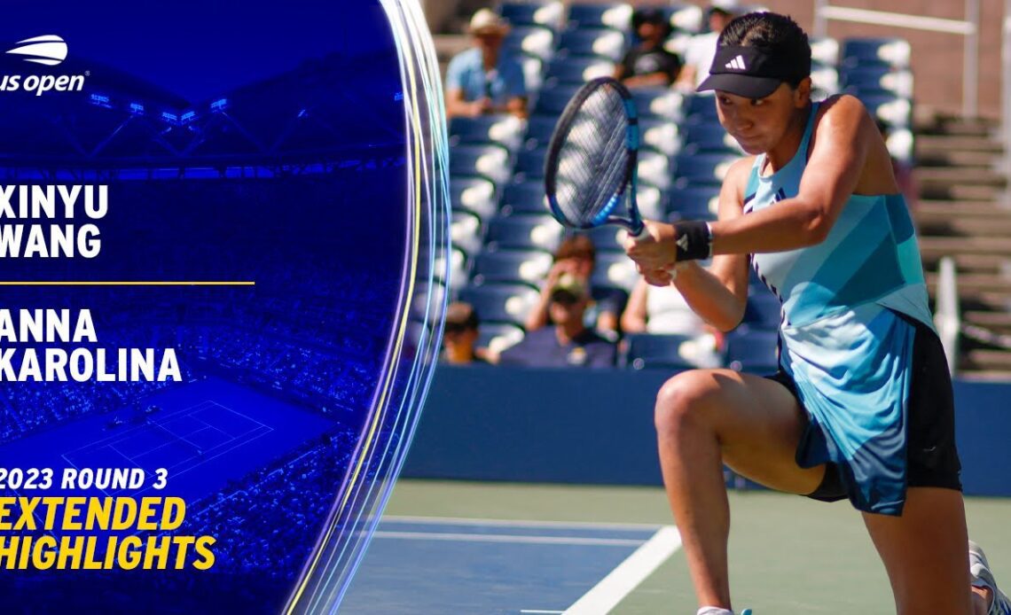Xinyu Wang vs. Anna Karolina Schmiedlova Extended Highlights | 2023 US Open Round 3