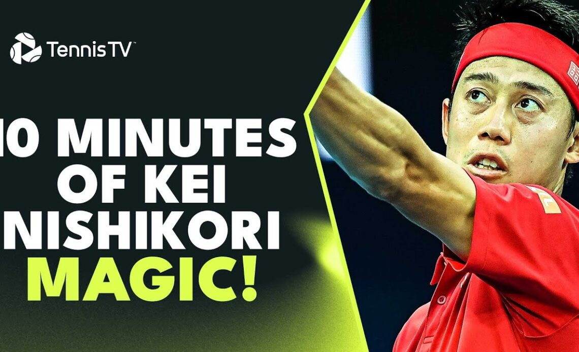 10 Minutes Of Kei Nishikori MAGIC ✨