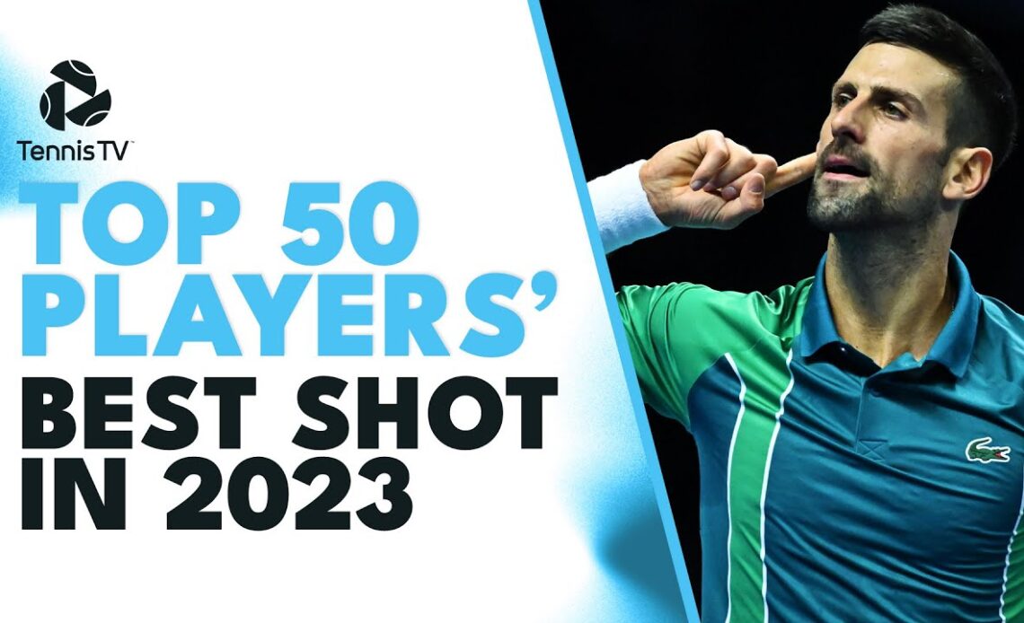 Every Top 50 ATP Tennis Players' Best Shot In 2023!