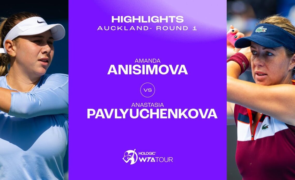 Amanda Anisimova vs. Anastasia Pavlyuchenkova | 2024 Auckland Round 1 | WTA Match Highlights