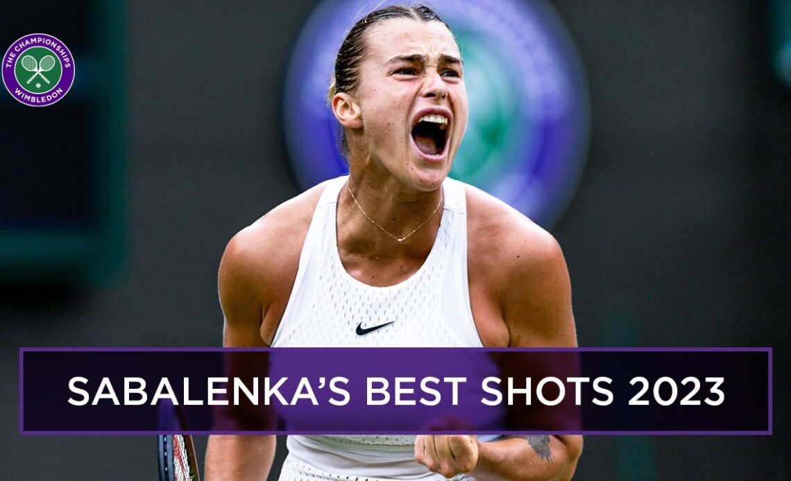 Aryna Sabalenka - Best Shots of Wimbledon 2023