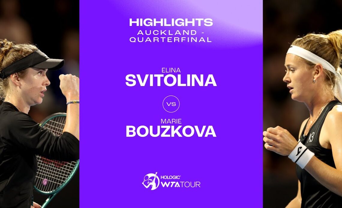 Elina Svitolina vs. Marie Bouzkova | 2024 Auckland Quarterfinal | WTA Match Highlights
