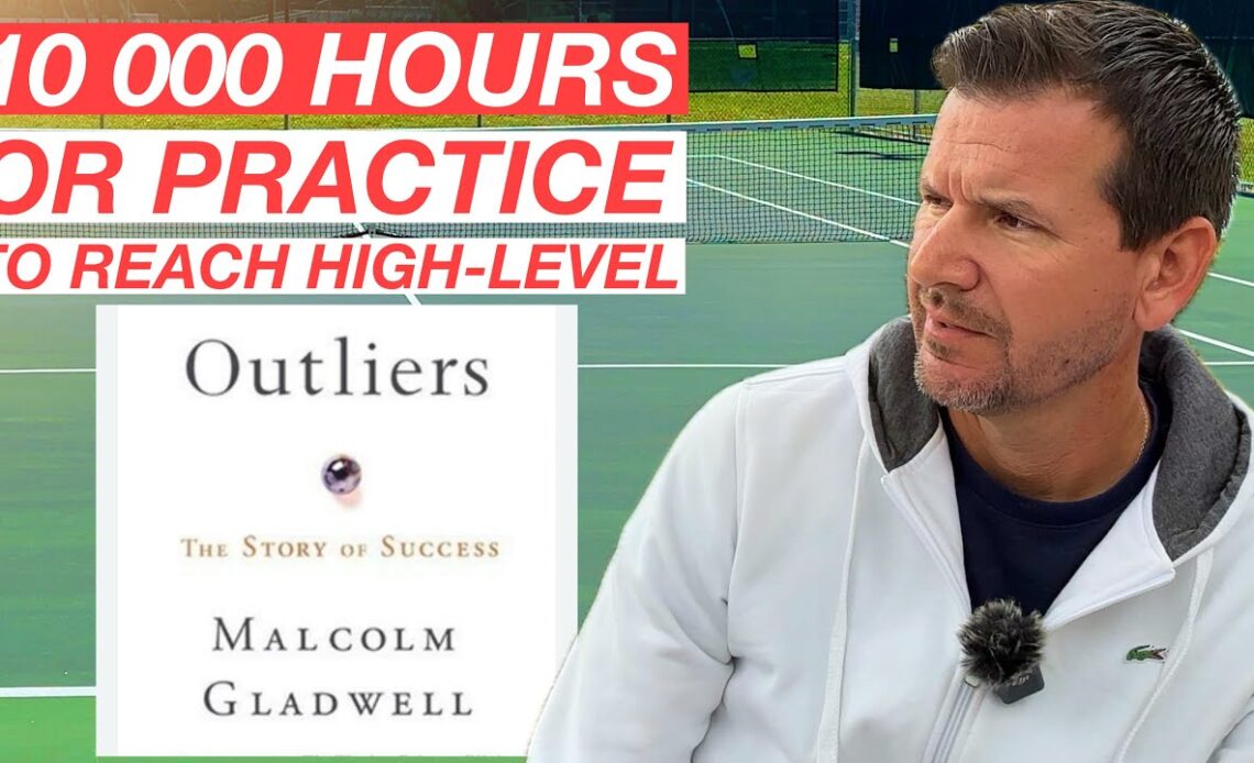 How the 10000 Hour Rule Applies to Tennis