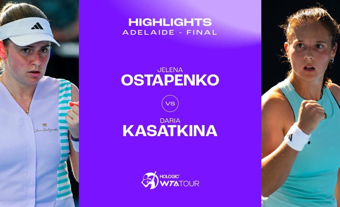 Jelena Ostapenko vs. Daria Kasatkina | 2024 Adelaide Final | WTA Match Highlights