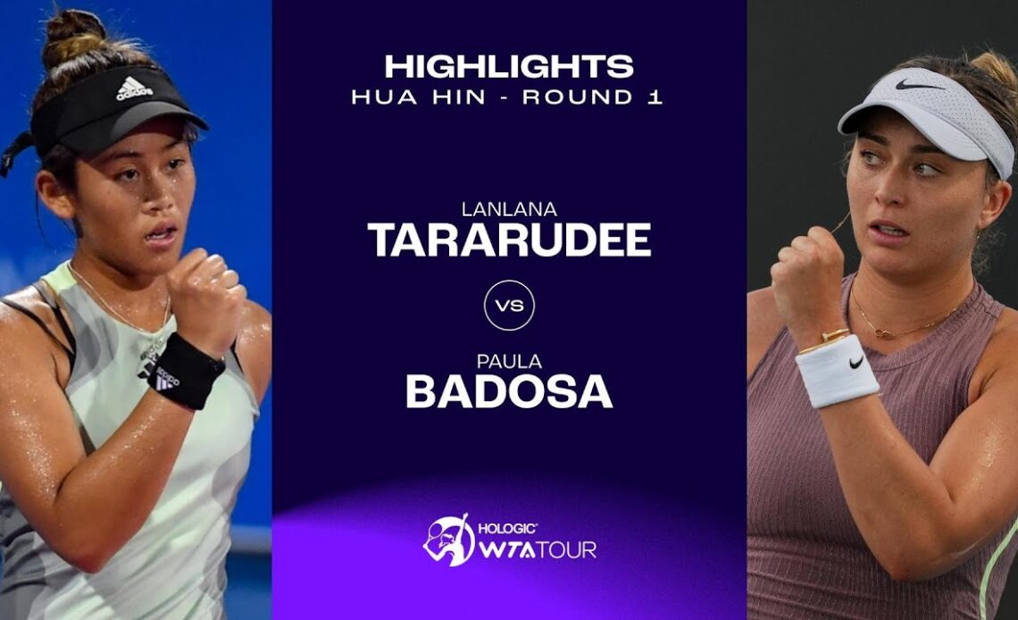Lanlana Tararudee vs. Paula Badosa | 2024 Hua Hin Round 1 | WTA Match Highlights