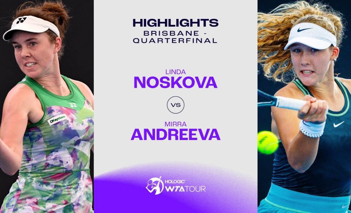Linda Noskova vs. Mirra Andreeva | 2024 Brisbane Quarterfinal | WTA Match Highlights