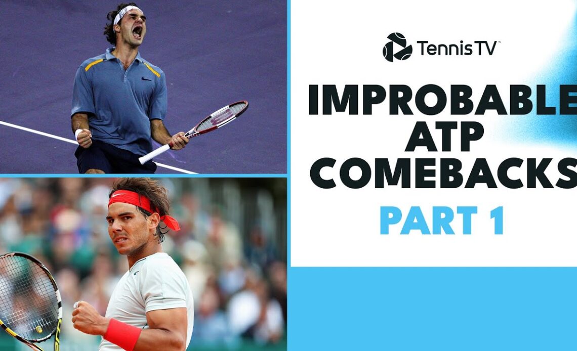 Most Improbable ATP Comebacks: Part 1 (Federer, Nadal & Murray Feature 👀)