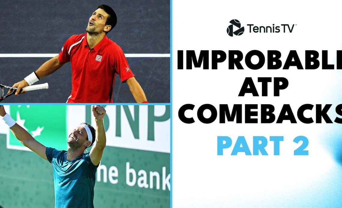 Most Improbable ATP Comebacks: Part 2 💪