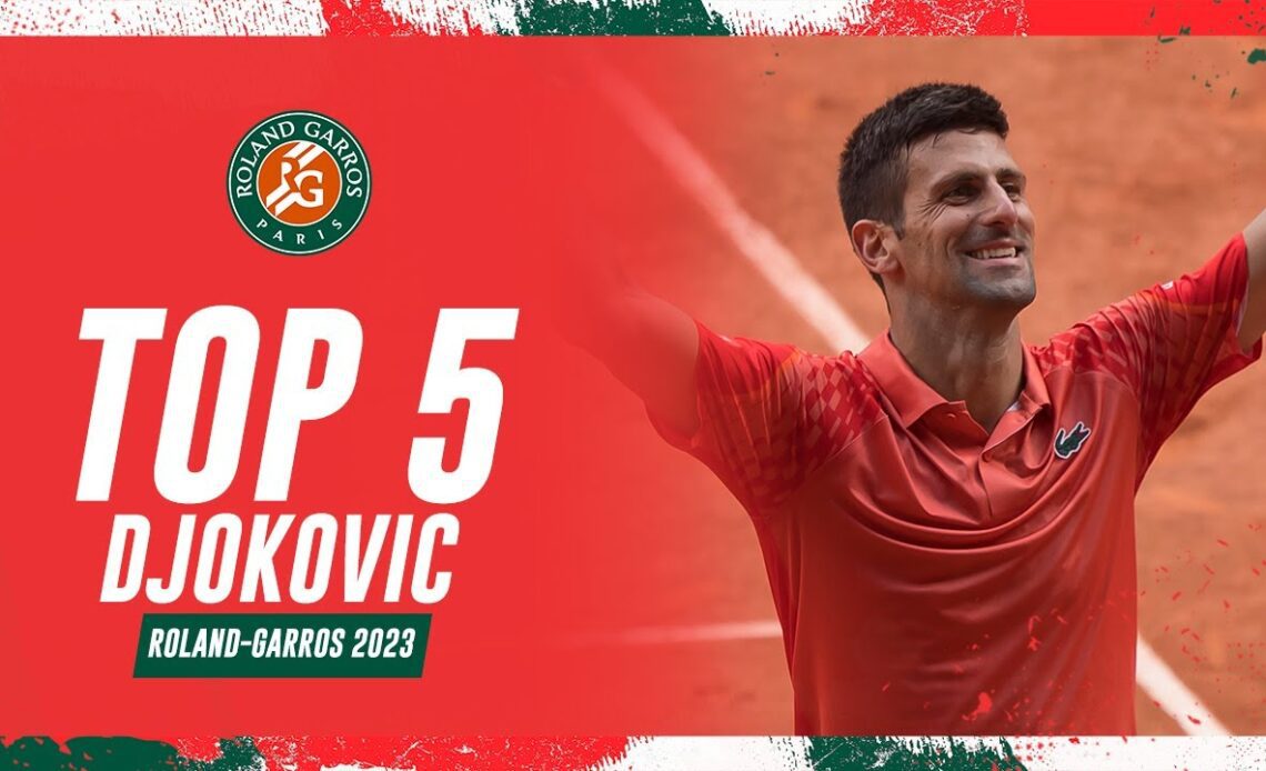 Roland-Garros 2023 Top 5 Djokovic points | Roland-Garros