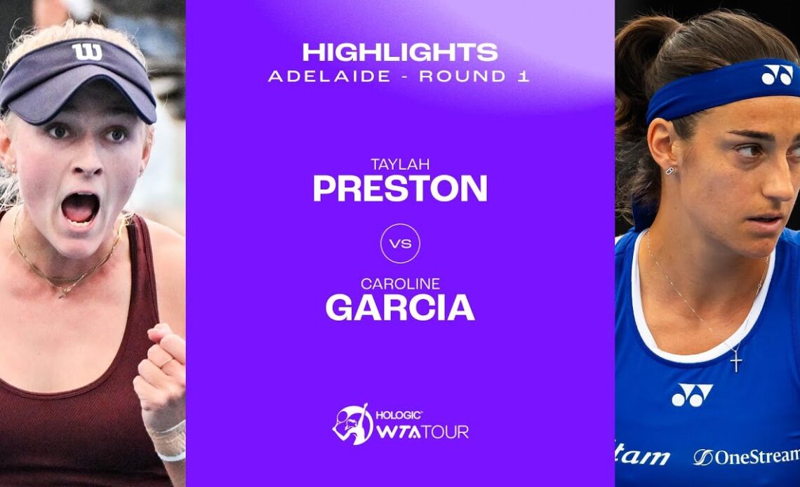 Taylah Preston vs. Caroline Garcia | 2024 Adelaide Round 1 | WTA Match Highlights