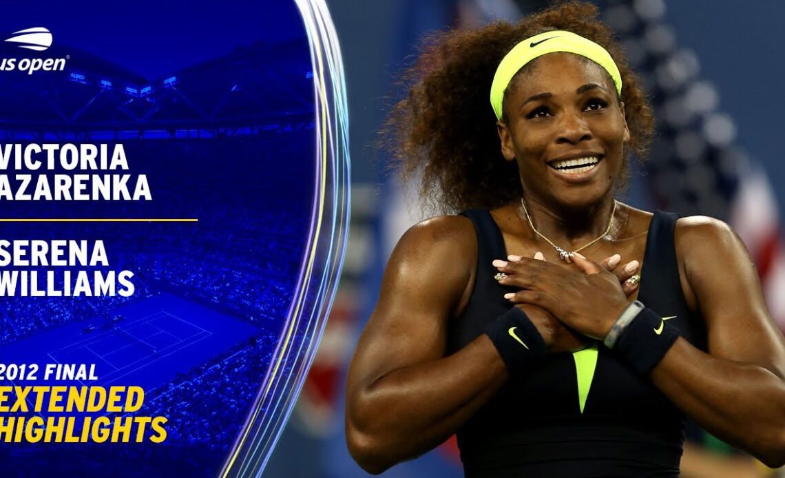 Victoria Azarenka vs. Serena Williams Extended Highlights | 2012 US Open FInal