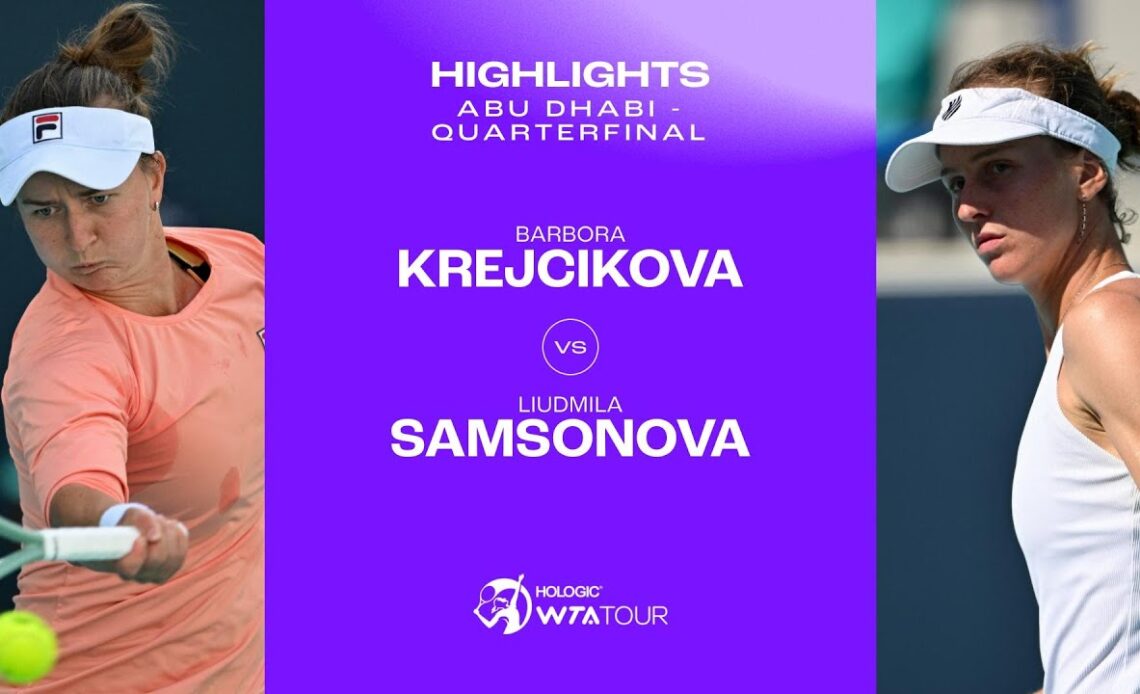 Barbora Krejcikova vs. Liudmila Samsonova | 2024 Abu Dhabi Quarterfinal | WTA Match Highlights