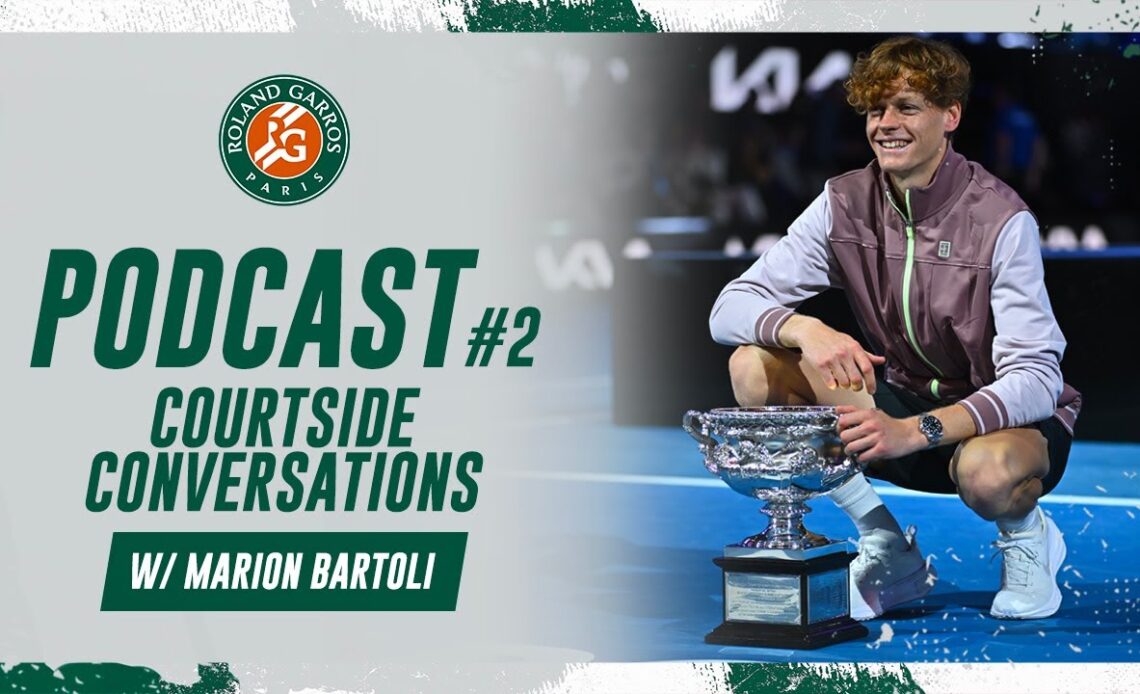 Courtside conversations #2 w/ Marion Bartoli | Roland-Garros Podcast
