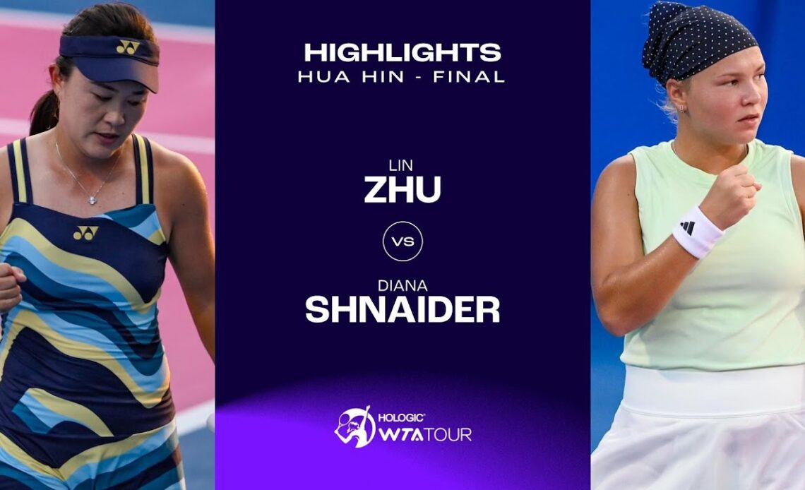 Diana Shnaider vs. Zhu Lin | 2024 Hua Hin Final| WTA Match Highlights
