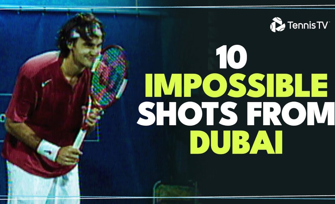 Federer's Best Shot Ever?! Djokovic & Monfils Also Feature! | 10 IMPOSSIBLE Tennis Shots From Dubai