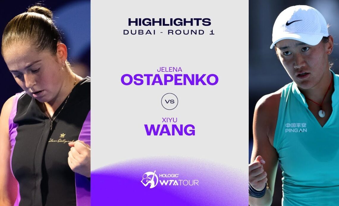 Jelena Ostapenko vs. Wang Xiyu | 2024 Dubai Round 1 | WTA Match Highlights
