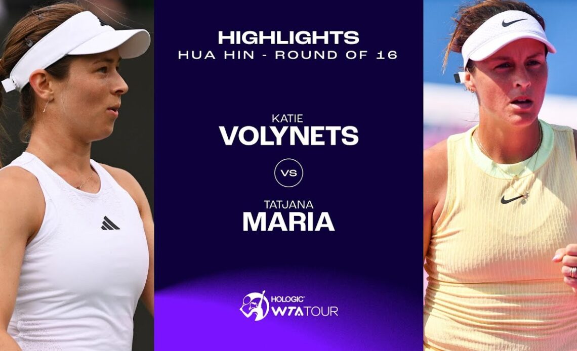 Katie Volynets vs. Tatjana Maria | 2024 Hua Hin Round 2 | WTA Match Highlightshts