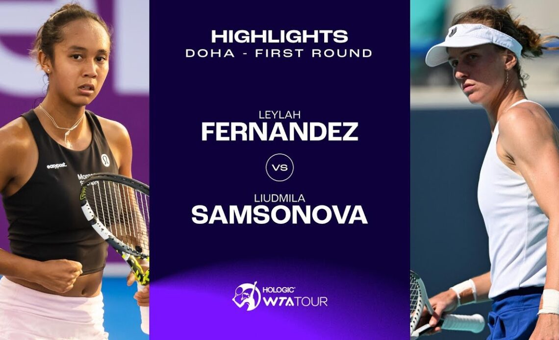 Leylah Fernandez vs. Liudmila Samsonova | 2024 Doha First Round | WTA Match Highlights