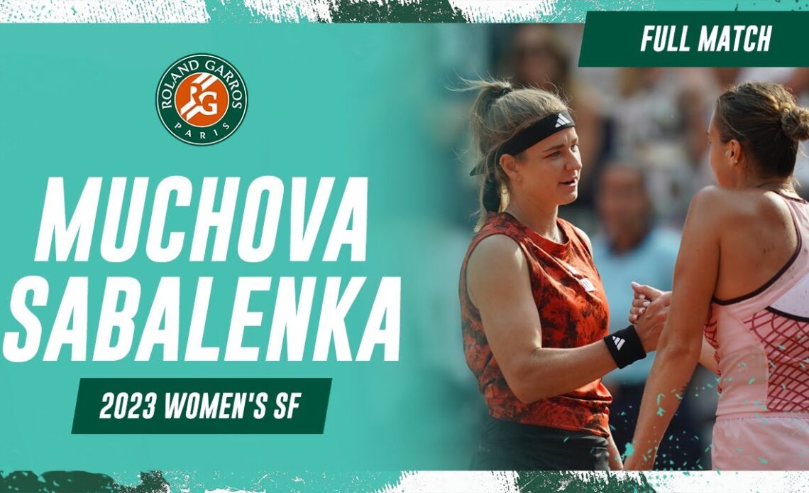 Muchova vs Sabalenka 2023 Women's semi-final Full Match | Roland-Garros