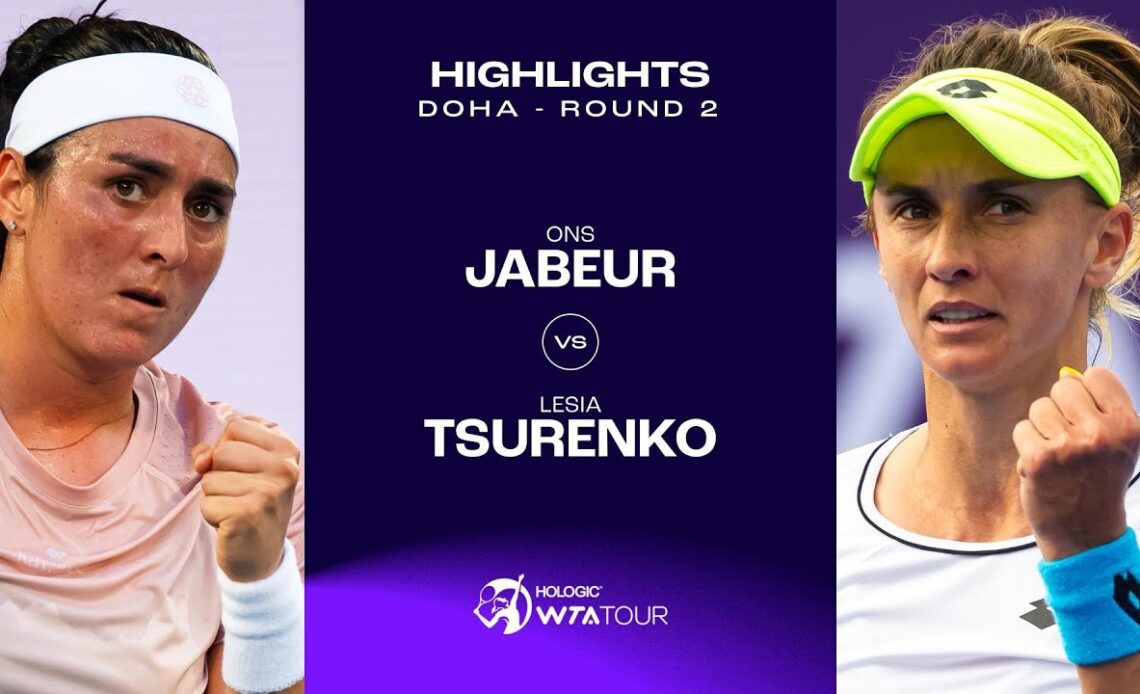 Ons Jabeur vs. Lesia Tsurenko | 2024 Doha Round 2 | WTA Match Highlights