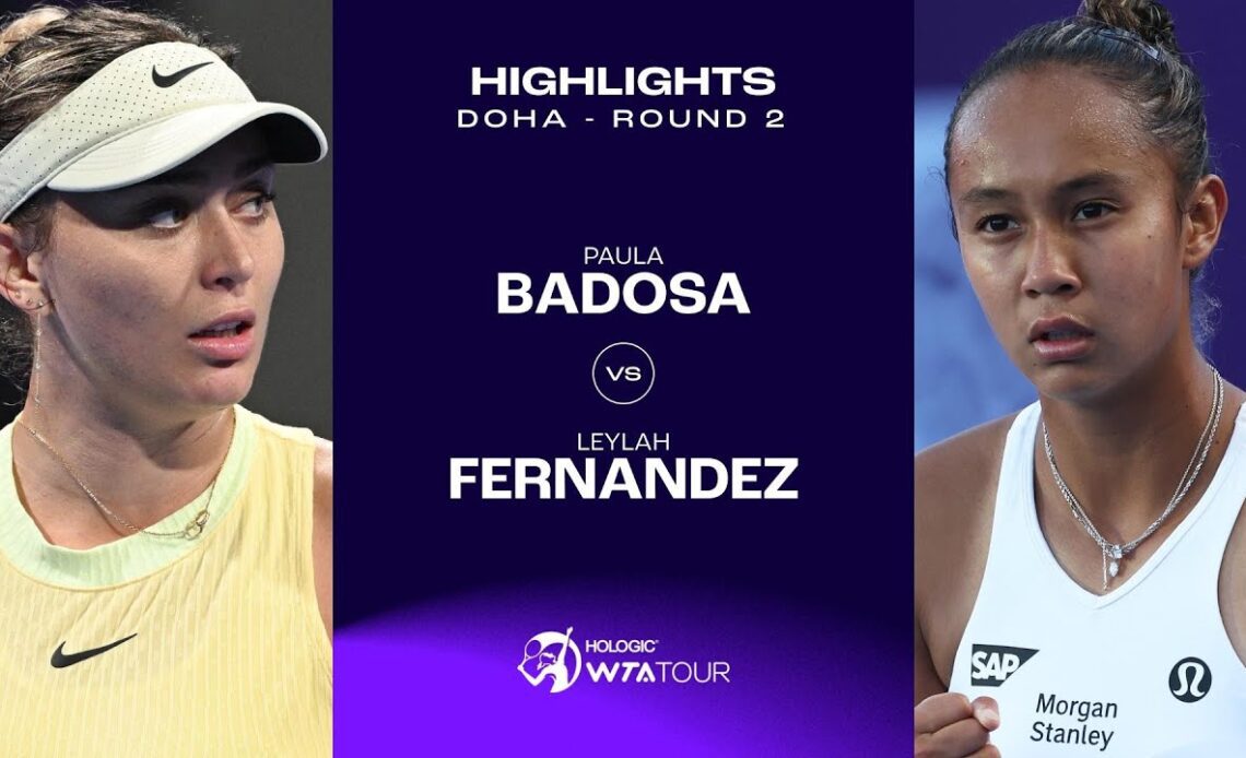 Paula Badosa vs. Leylah Fernandez | 2024 Doha Round 2 | WTA Match Highlights