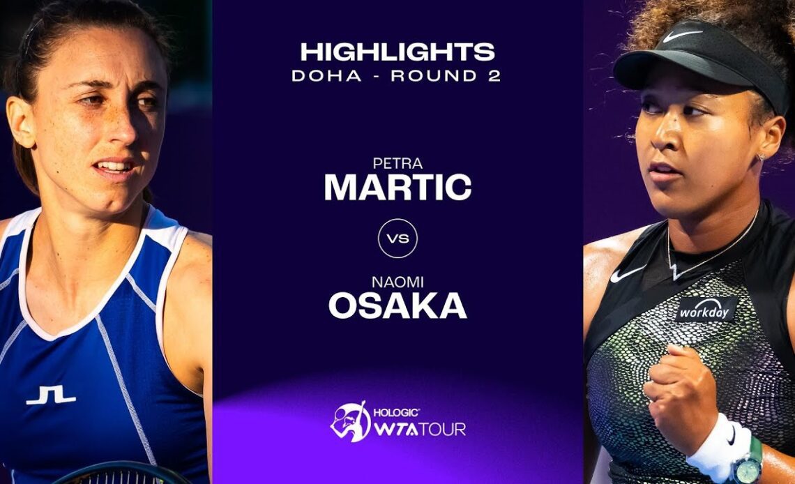 Petra Martic vs. Naomi Osaka 2024 Doha Round 2 WTA Match Highlights