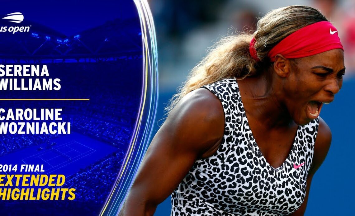 Serena Williams vs. Caroline Wozniacki Extended Highlights | 2014 US Open Final